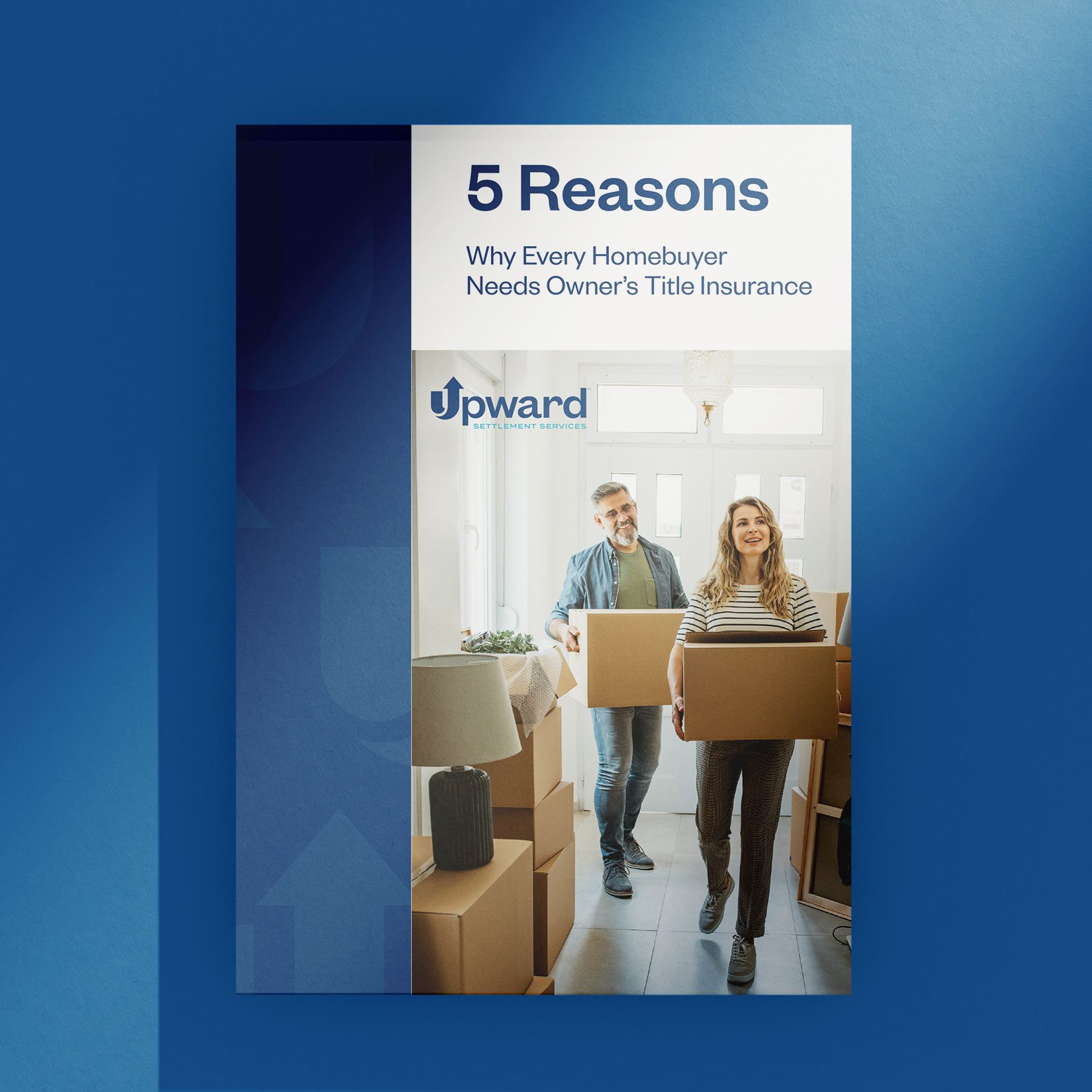 Upward Settlement Services brochure that explains how title insurance protects the owner's financial investment.