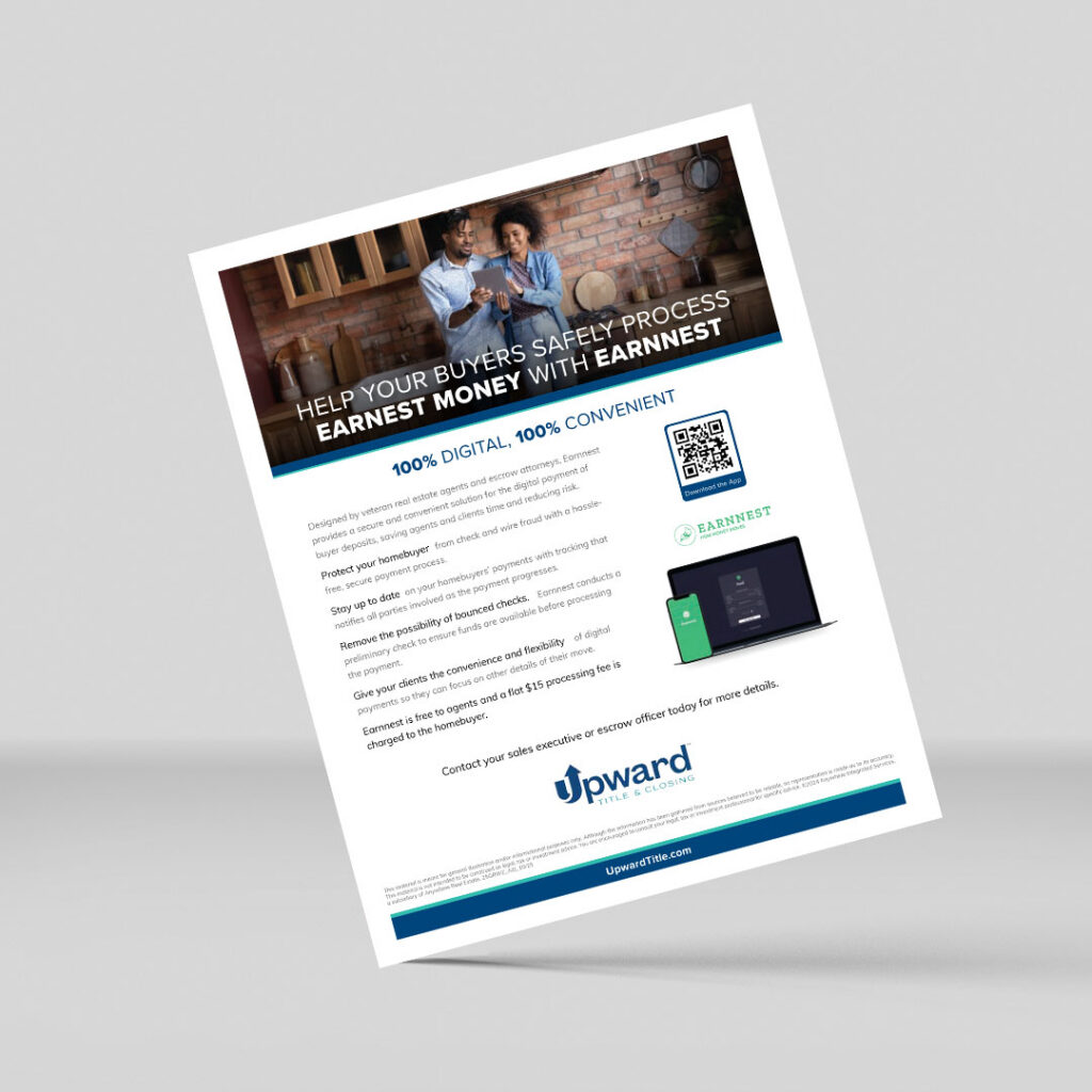 Upward Title & Closing flyer that provides an overview of features and benefits of Earnnest, a mobile app that allows for fully digital transfer of funds in real estate transactions.